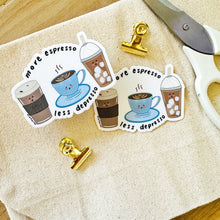 Load image into Gallery viewer, More Espresso Less Depresso - Waterproof Vinyl Sticker