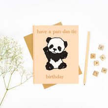 Load image into Gallery viewer, Have a Pan-das-tic Birthday! Birthday Card