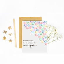 Load image into Gallery viewer, All These Hearts, But the Only One That Matters is Yours - Greeting Card