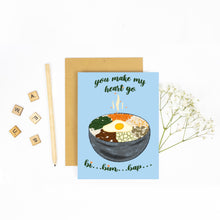 Load image into Gallery viewer, You Make My Heart Go Bi-Bim-Bap! Greeting Card