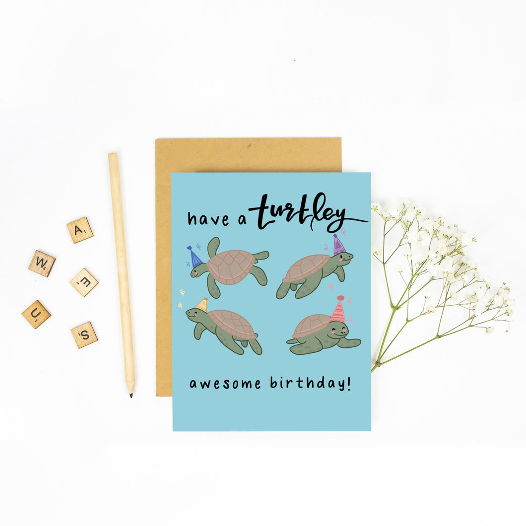 Have a TURTLEY Awesome Birthday - Greeting Card
