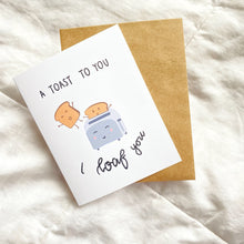 Load image into Gallery viewer, A Toast to You, I Loaf You Greeting Card