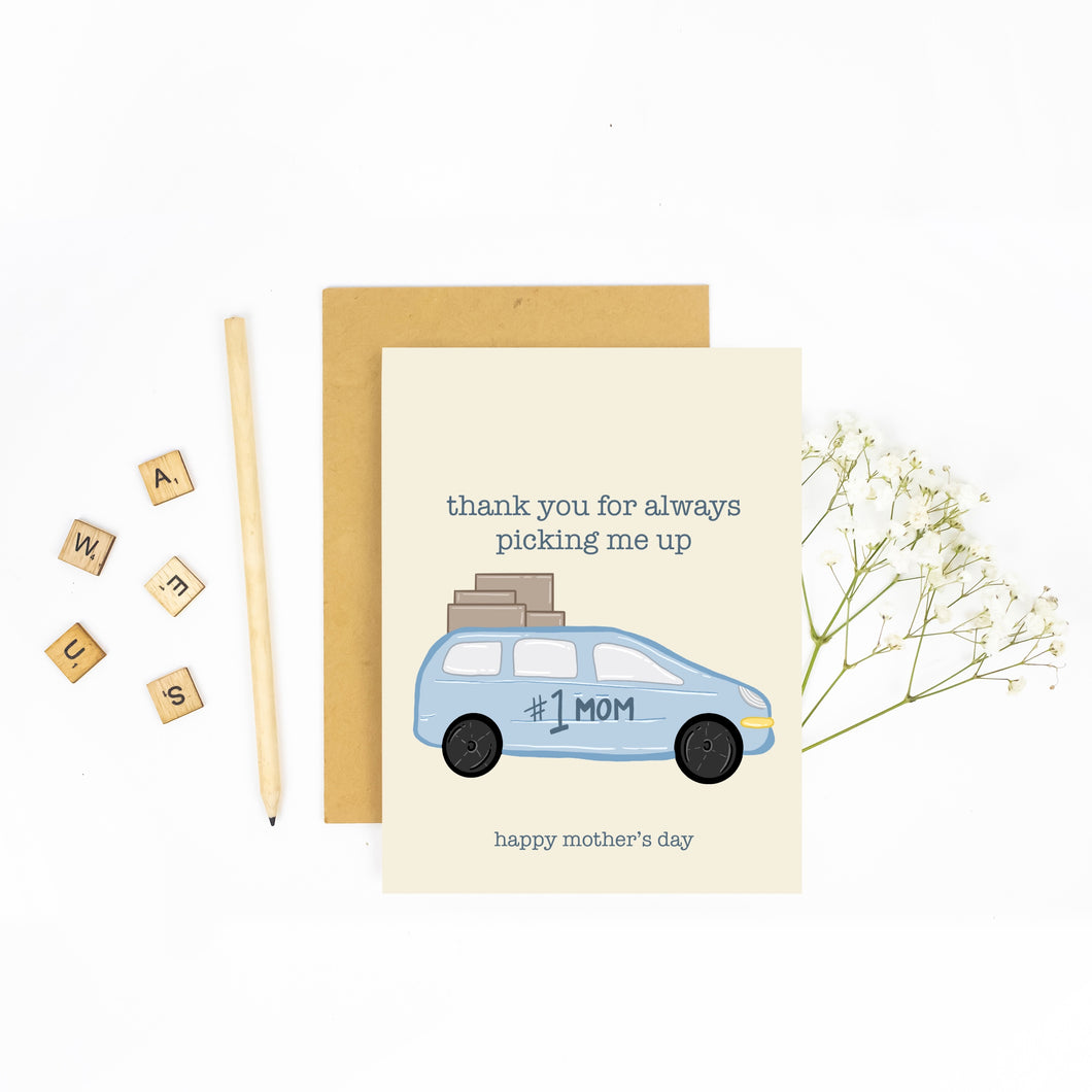 Thanks for Always Picking Me Up - Mother's Day Card
