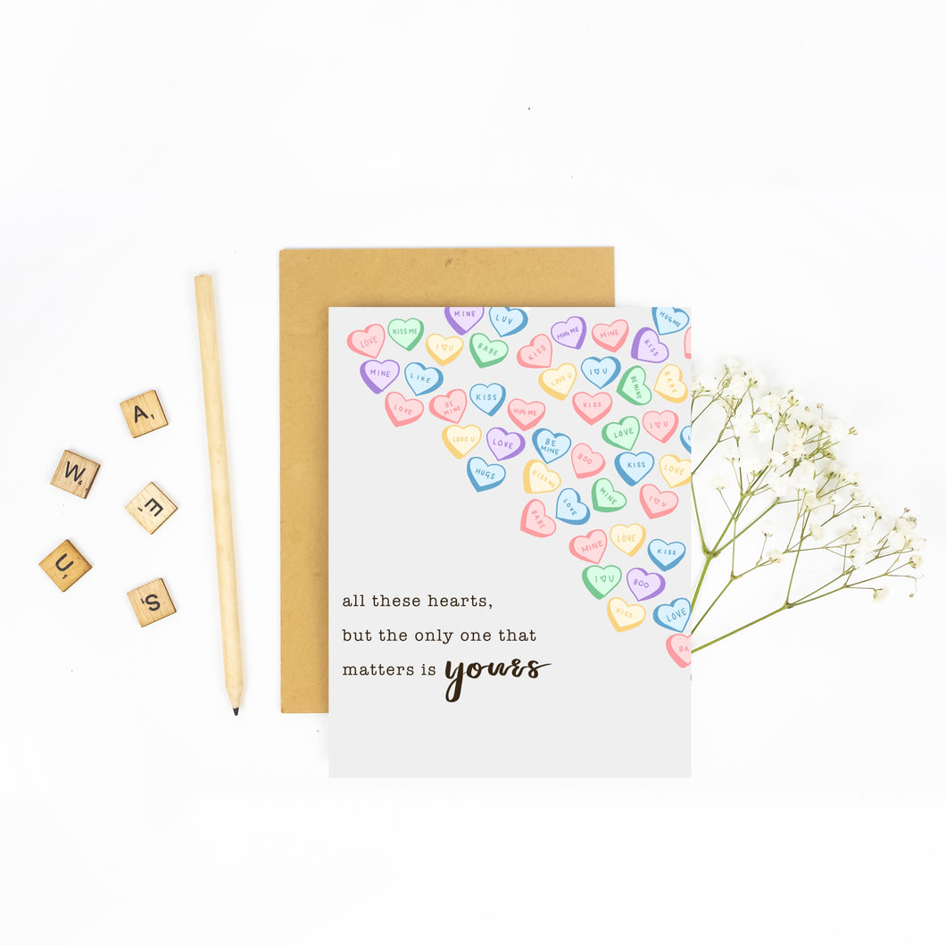 All These Hearts, But the Only One That Matters is Yours - Greeting Card