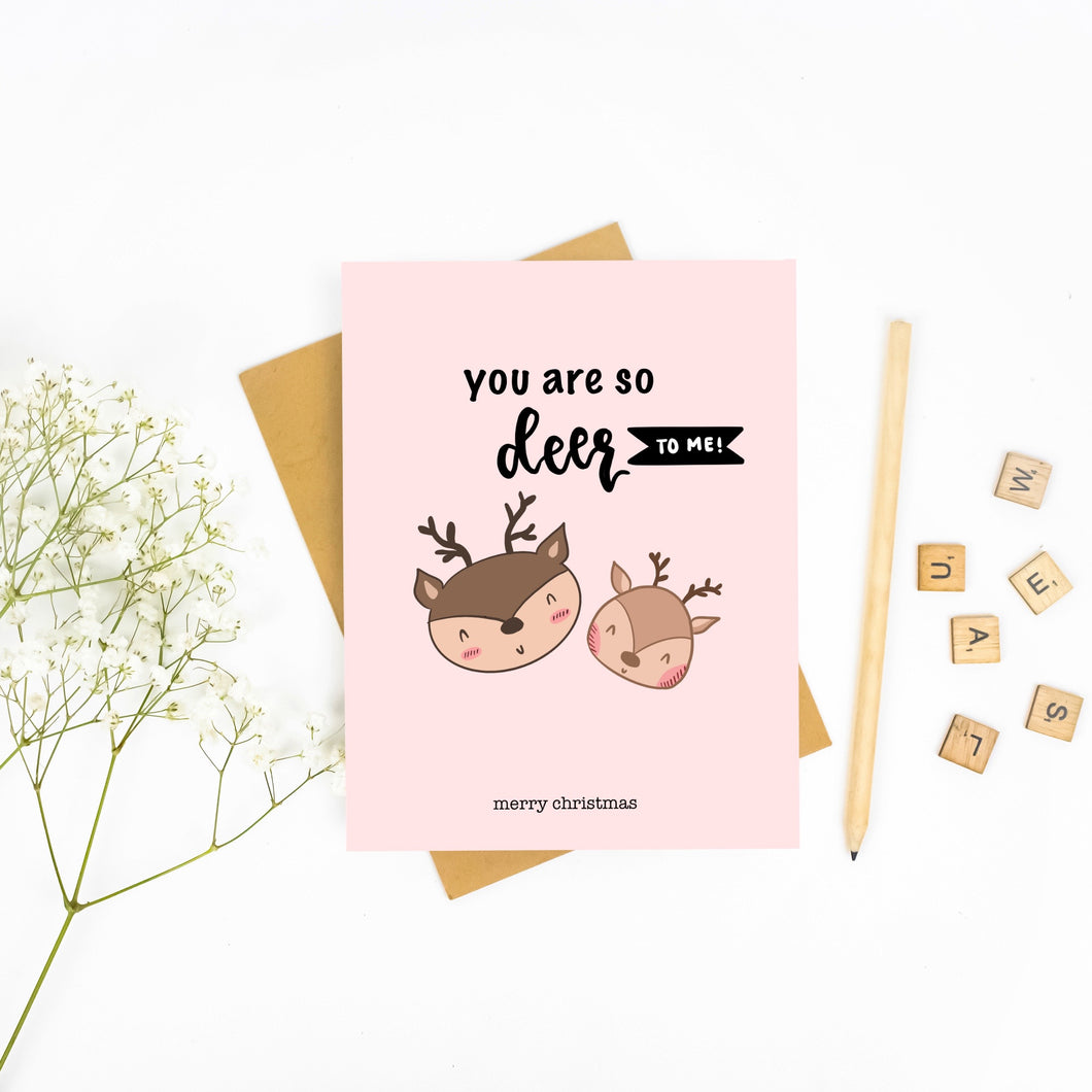 You are so DEER to Me Greeting Card