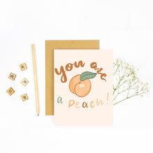 Load image into Gallery viewer, You&#39;re a Peach! Greeting Card
