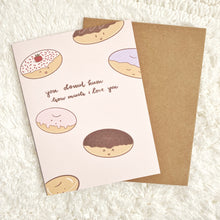 Load image into Gallery viewer, You Donut Know How Much I Love You - Valentine&#39;s Day Greeting Card
